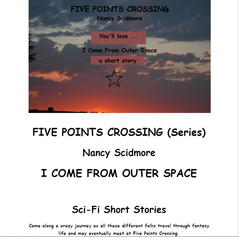 I COME FROM OUTER SPACE *** Five Points Crossing series *** (eBook) DIGITAL BOOK